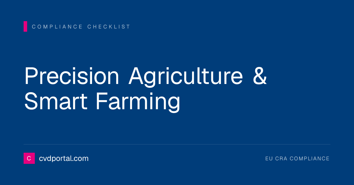 CRA Compliance Checklist for Precision Agriculture & Smart Farming ...